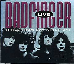 Badfinger : Live - Three from Day After Day